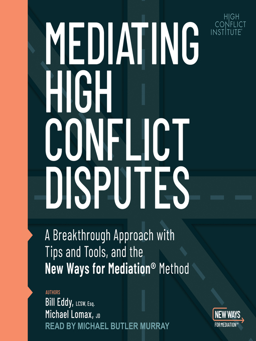 Title details for Mediating High Conflict Disputes by Bill Eddy, LCSW Esq. - Wait list